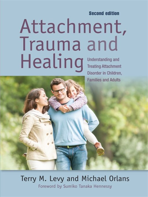 Title details for Attachment, Trauma, and Healing by Sumiko Hennessy - Available